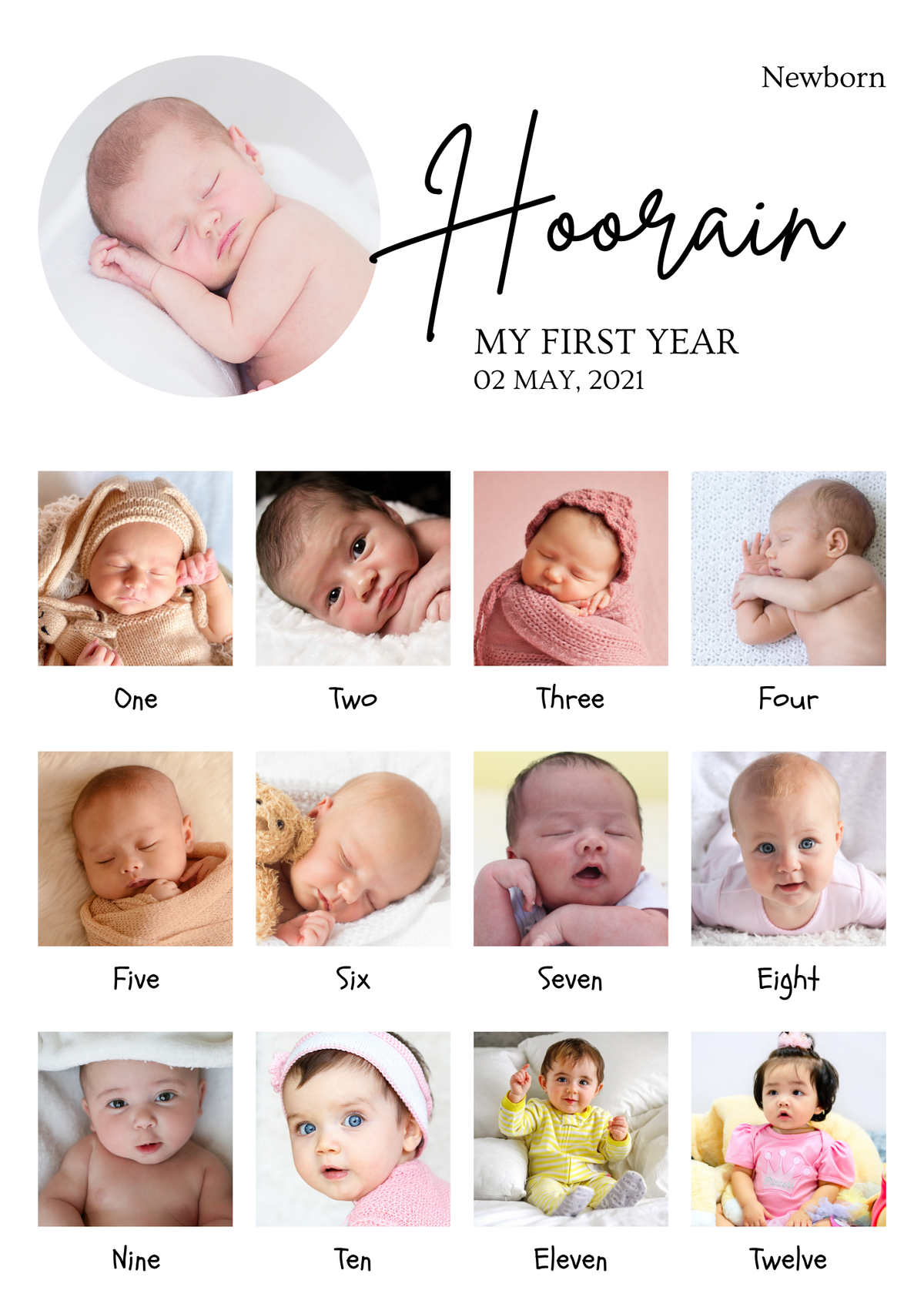 A newborn first-year photo collage template with a large circular photo at the top left, the name 'Hoorain' in script, and the text 'Newborn MY FIRST YEAR 02 MAY, 2021.' Below are twelve smaller square photos of the baby labeled One through Twelve on a white background.